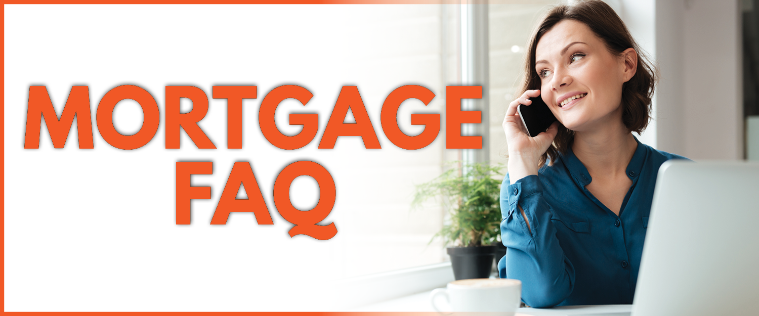 Mortgage FAQ